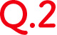 Q.2