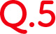 Q.5